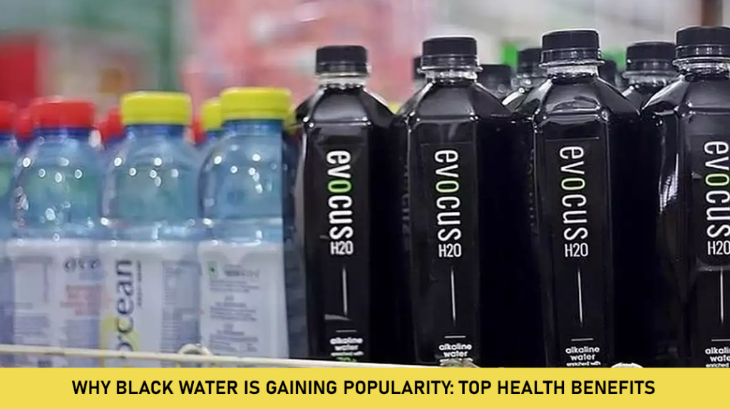 Why Black Water is Gaining Popularity: Top Health Benefits