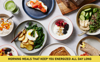 Morning Meals That Keep You Energized All Day Long